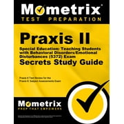 PRAXIS II EXAM SECRETS TEST PREP Secrets (Mometrix): Praxis II Special Education: Teaching Students with Behavioral Disorders/Emotional Disturbances (5372) Exam Secrets Study Guide : Praxis II Test Review for the Praxis II: Subject Assessments (Paperback)