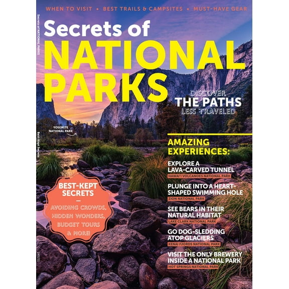 Secrets Of National Parks - 63 Of America's Breathtaking Landscapes Natural Wonders, When To Visit, Must-Have Gear, Best Trails, Campsites, Budget Tours, Avoiding Crowds, Paths Less Traveled More