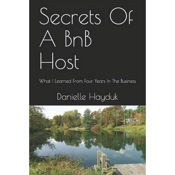 Secrets Of A BnB Host: What I Learned From Four Years In The Business