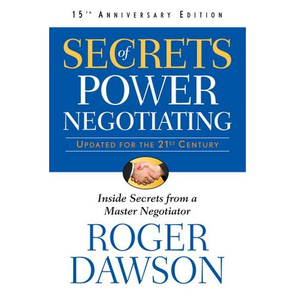 Pre-Owned Secrets of Power Negotiating,15th Anniversary Edition : Inside Secrets from a Master Negotiator (Edition 3) (Paperback)