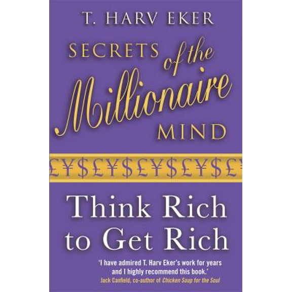 Pre-Owned Secrets of the Millionaire Mind: Think Rich to Get Rich! Paperback