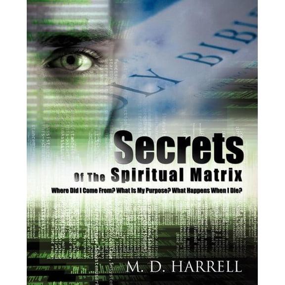 Secrets Of The Spiritual Matrix, (Paperback)