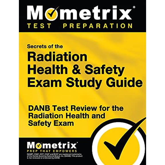 Pre-Owned Secrets of the Radiation Health and Safety Exam Study Guide: DANB Test Review for the Radiation Health and Safety Exam (Paperback) 1609716167 9781609716165