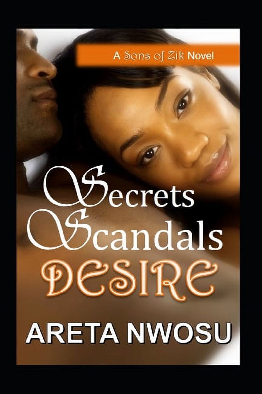 Secrets, Scandals, Desire (Paperback)