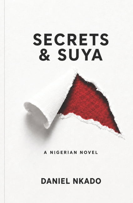 Secrets & Suya: A Nigerian Novel, (Paperback)