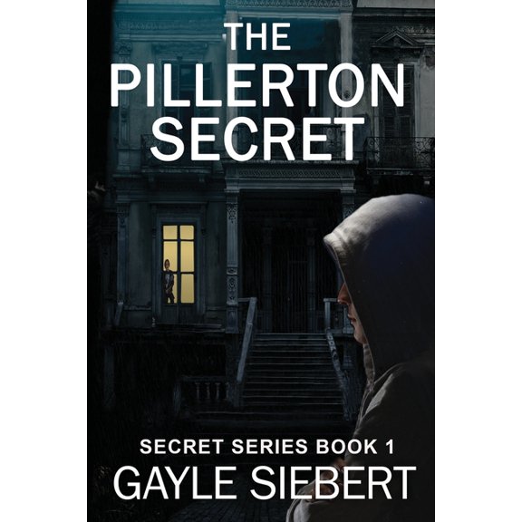 Secrets: The Pillerton Secret : She got away once. Can she do it again? (Series #1) (Paperback)