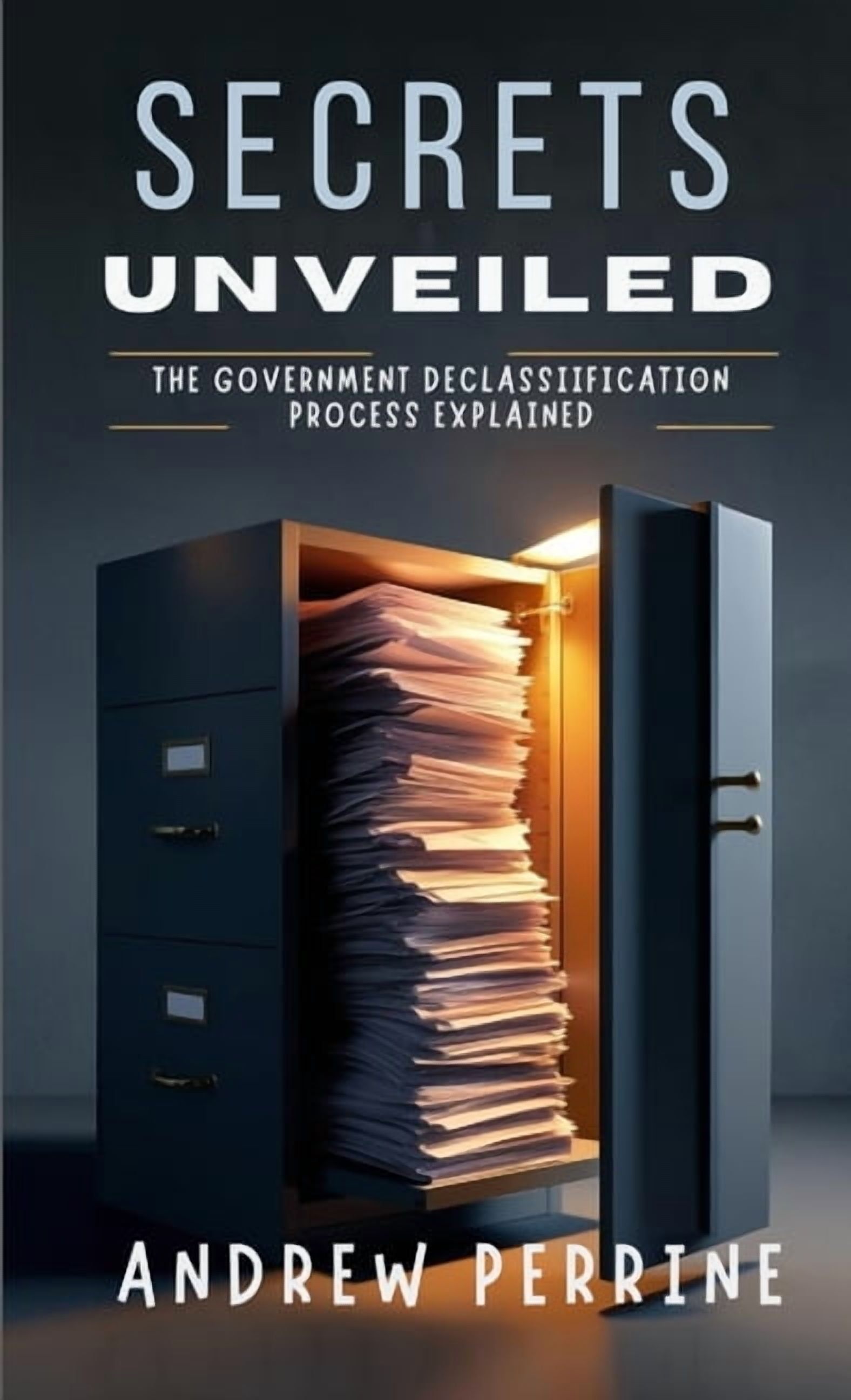 Secrets Unveiled: The Government Declassification Process Explained ...