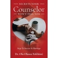 thumbnail image 1 of Secrets Your Counselor Won't Tell You: Keys To Success In Marriage (Paperback), 1 of 1