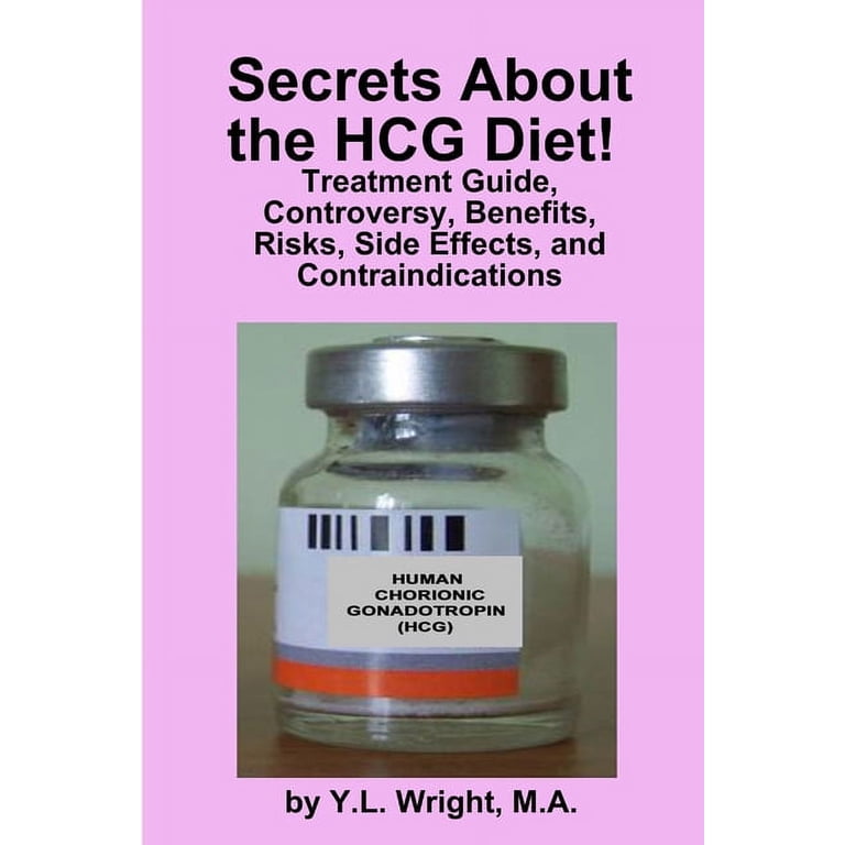 Secrets about the HCG Diet! Treatment Guide, Controversy, Benefits, Risks,  Side Effects, and Contraindications, (Paperback) - Walmart.com