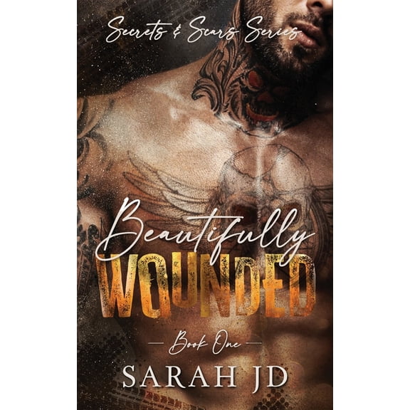 Secrets & Scars Beautifully Wounded: A Dark MC Age Gap Romance, Book 1, (Paperback)