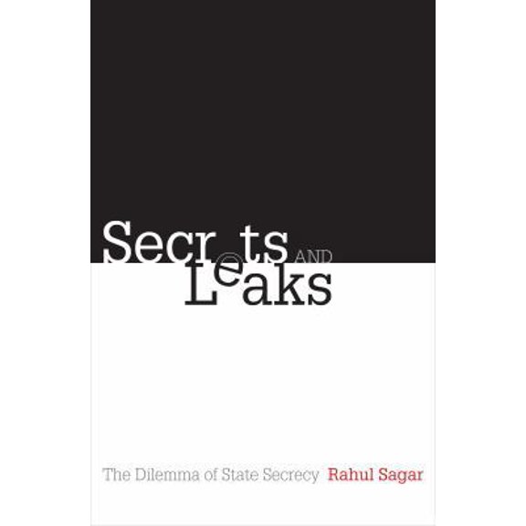 Pre-Owned Secrets and Leaks: The Dilemma of State Secrecy (Hardcover) 0691149879 9780691149875