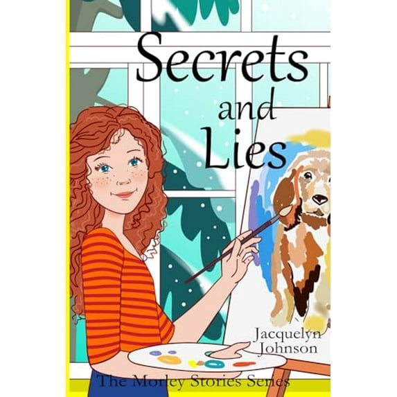 Pre-Owned Secrets and Lies: A Coming of Age Book for Girls 10 to 13 (The Morley Stories) Paperback