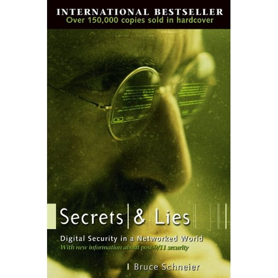 Pre-Owned Secrets and Lies: Digital Security in a Networked World (Paperback) 0471453803 9780471453802
