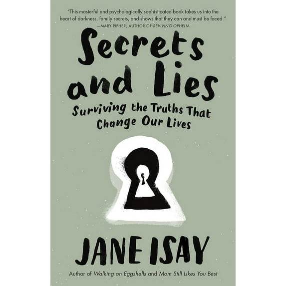 Secrets and Lies: Surviving the Truths That Change Our Lives, (Paperback)