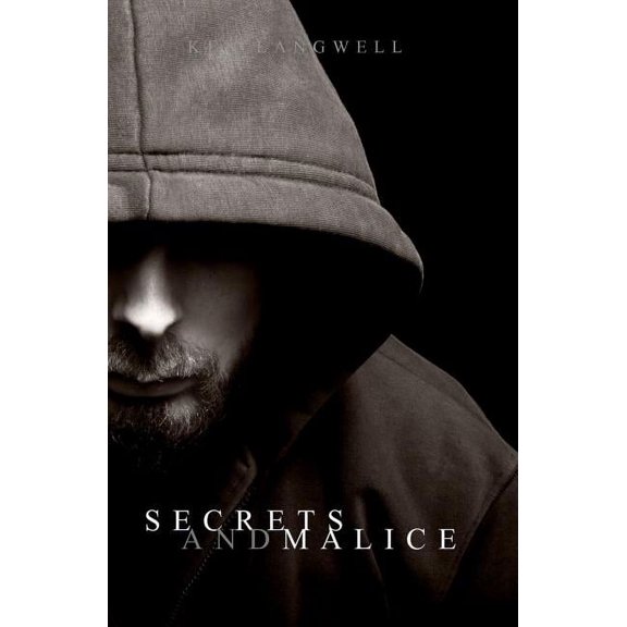Secrets and Malice (Paperback) by Ken Langwell