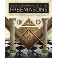 thumbnail image 1 of Secrets and Practices of the Freemasons: Sacred Mysteries, Rituals and Symbols Revealed, (Paperback), 1 of 1