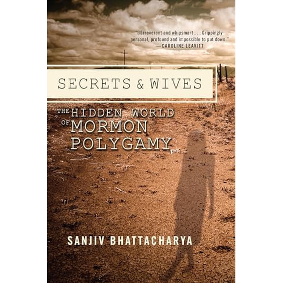 Pre-Owned Secrets and Wives: The Hidden World of Mormon Polygamy (Paperback) 1593765215 9781593765217