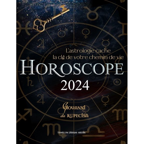 Secrets d'Astrologie Horoscope 2024: L'astrologie cache la cl de votre chemin de vie, (Paperback)
