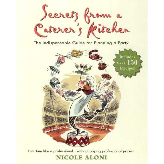 Pre-Owned Secrets from a Caterer's Kitchen: The Indispensable Guide for Planning a Party Paperback
