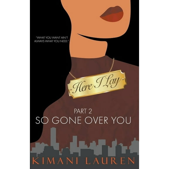 Secrets from the Bridge Here I Lay Part 2: So Gone Over You, (Paperback)