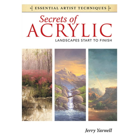 Pre-Owned Secrets of Acrylic: Landscapes Start to Finish (Paperback) 1440321582 9781440321580