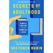Secrets of Adulthood Simple Truths for Our Complex Lives, Hardcover
