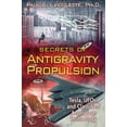 thumbnail image 1 of Pre-Owned Secrets of Antigravity Propulsion: Tesla, Ufos, and Classified Aerospace Technology (Paperback) 159143078X 9781591430780, 1 of 1