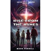 Secrets of Charon Rise From The Ashes, Hardcover