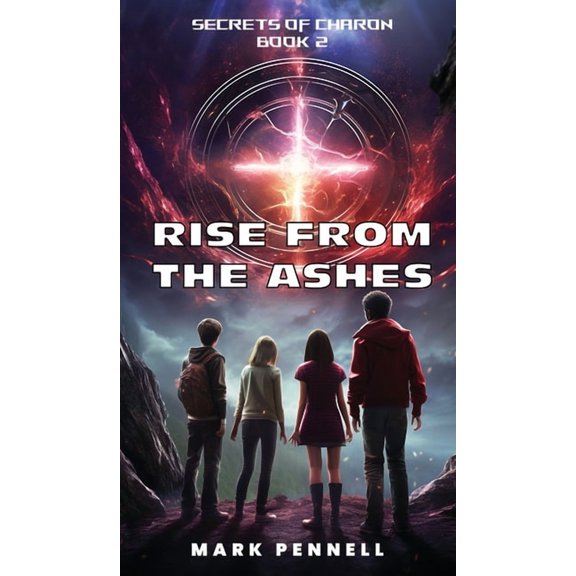 Secrets of Charon: Rise From The Ashes, (Hardcover)