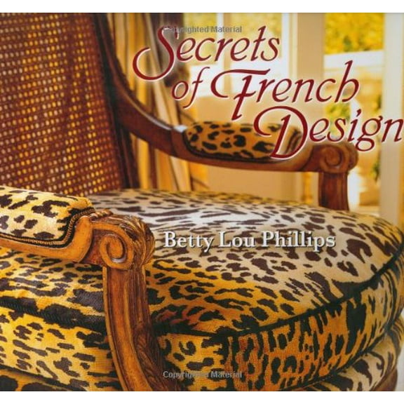 Pre-Owned Secrets of French Design (Hardcover) 1586855212 9781586855215