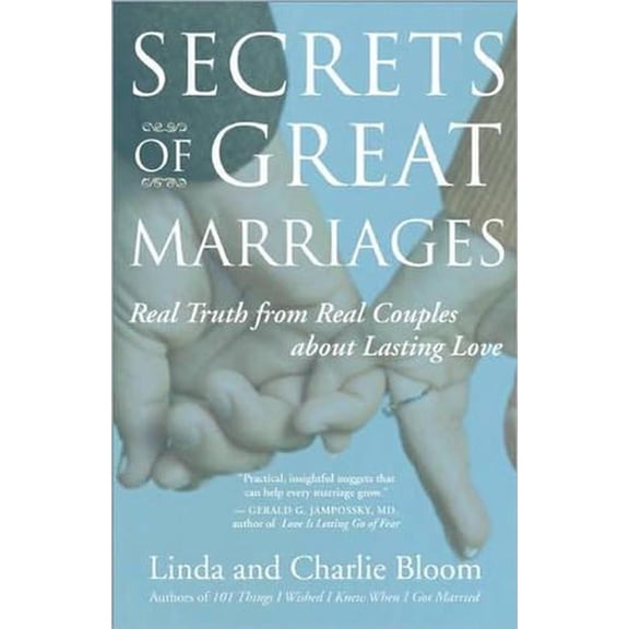 Secrets of Great Marriages: Real Truth from Real Couples about Lasting Love (Paperback)