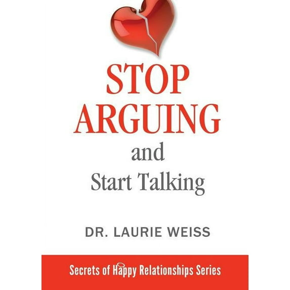 Secrets of Happy Relationships Stop Arguing and Start Talking...: Even if you are afraid your only answer is divorce!, Book 6, (Paperback)