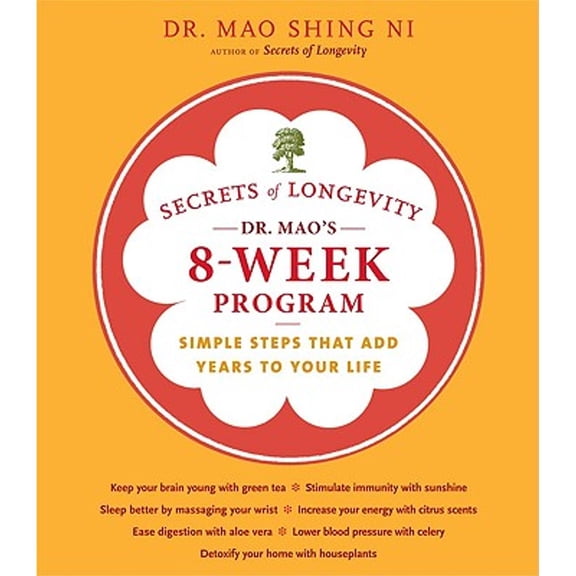 Pre-Owned Secrets of Longevity: Dr. Mao's 8-Week Program : Simple steps That Add Years to Your Life (Diary)