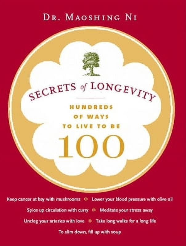 DR MAOSHING NI Secrets of Longevity : Hundreds of Ways to Live to Be 100 (Edition 1) (Paperback)