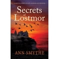 thumbnail image 1 of Secrets of Lostmor: A gripping story of love, murder and revenge, (Paperback), 1 of 1