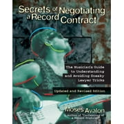 Pre-Owned Secrets of Negotiating a Recording Contract: The Musician's Guide to Understanding and Avoiding Sneaky Lawyer Tricks (Paperback) 1423484487 9781423484486