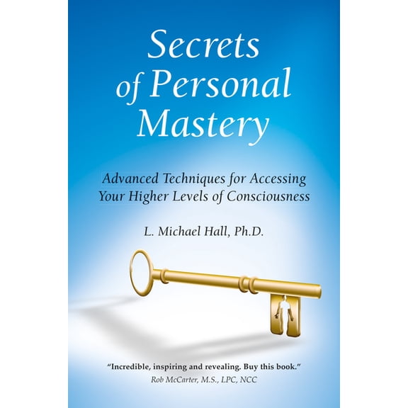 Secrets of Personal Mastery: Advanced Techniques for Accessing Your Higher Levels of Consciousness, (Paperback)