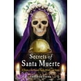 thumbnail image 1 of Pre-Owned Secrets of Santa Muerte: A Guide to the Prayers, Spells, Rituals, and Hexes Paperback, 1 of 1