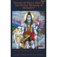 thumbnail image 1 of Secrets of Shiva How to Get Divine Blessing of Mahadev?: The Most Powerful Rituals and Mantras, (Paperback), 1 of 1