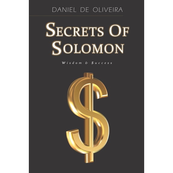 Secrets of Solomon: Wisdom & Success (Paperback)