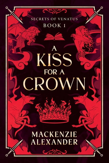 Secrets of Venatus A Kiss for a Crown, Book 1, (Paperback)