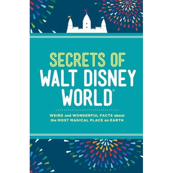 Pre-Owned Secrets of Walt Disney World, by Dinah Williams, (Hardcover), English