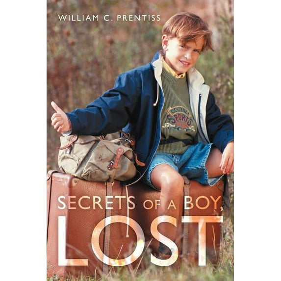 Secrets of a Boy, Lost, (Paperback)