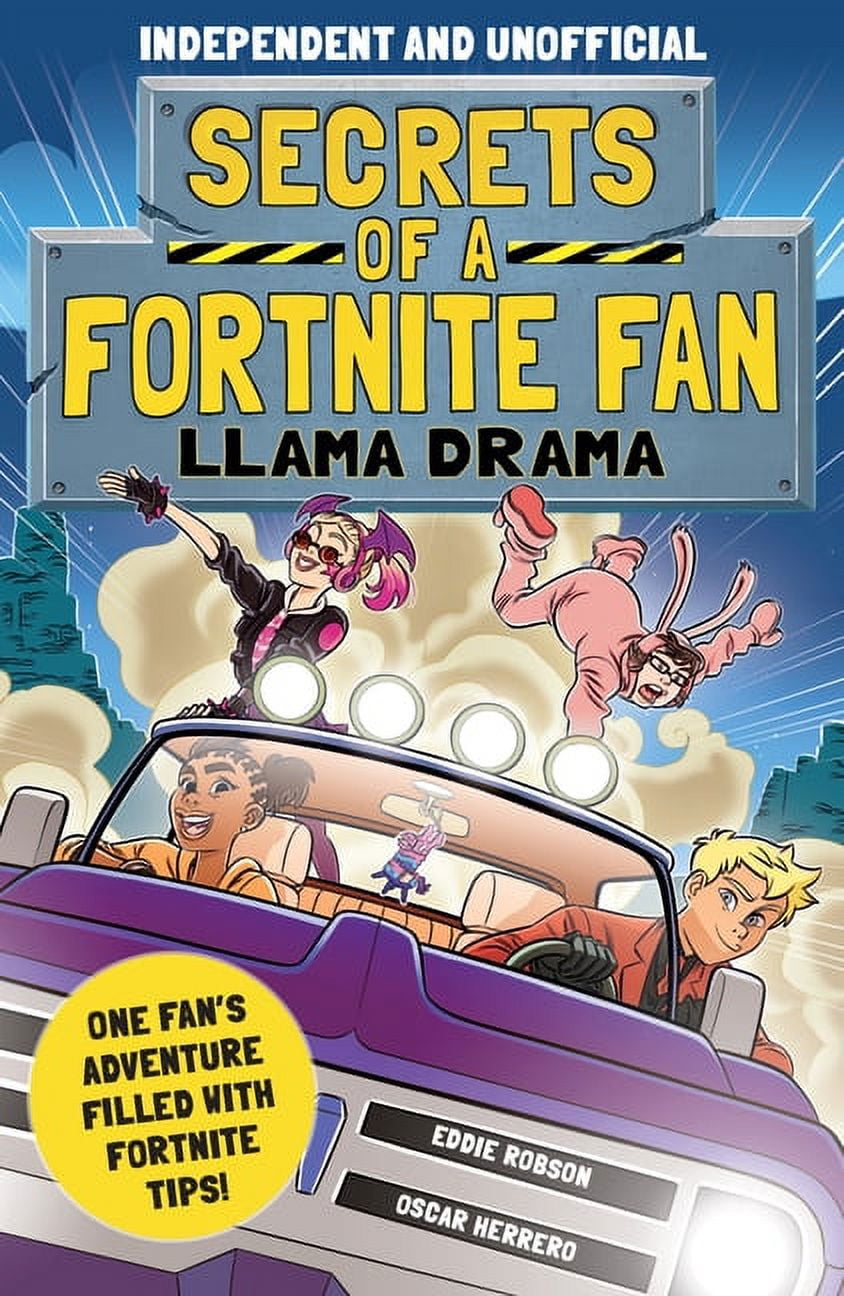 EDDIE ROBSON Secrets of a Fortnite Fan 3: Llama Drama (Independent & Unofficial): One Fan's Adventure Filled with Fortnite Tips! (Paperback)