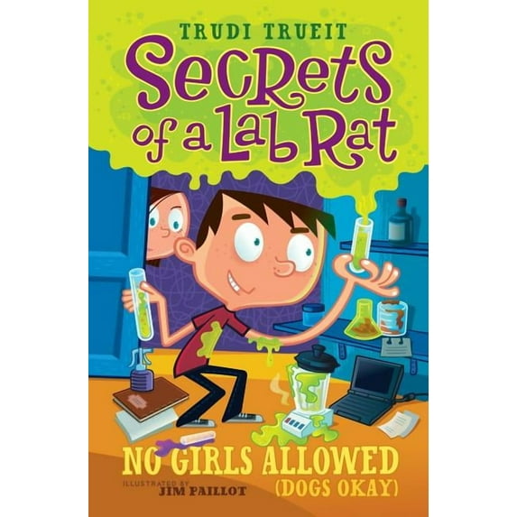 Secrets of a Lab Rat: No Girls Allowed (Dogs Okay) (Hardcover)