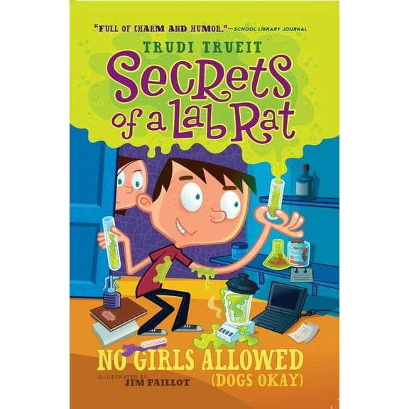 Secrets of a Lab Rat: No Girls Allowed (Dogs Okay) (Paperback)