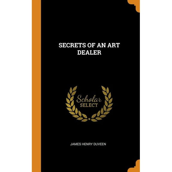 Secrets of an Art Dealer (Hardcover)