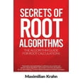 thumbnail image 1 of Secrets of root algorithms : The algorithm guide for root calculations (Paperback), 1 of 1