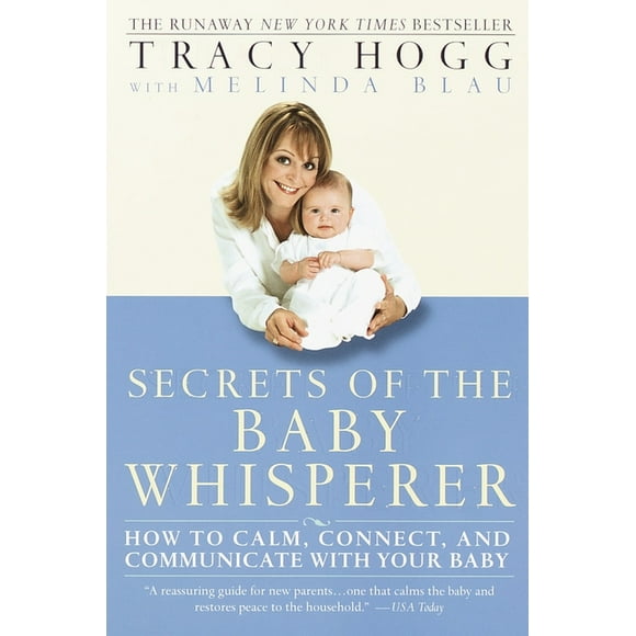 Secrets of the Baby Whisperer : How to Calm, Connect, and Communicate with Your Baby (Paperback)