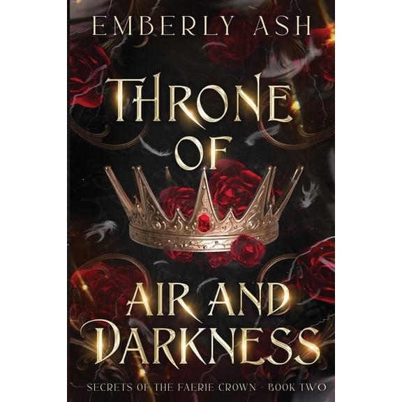 Secrets of the Faerie Crown Throne of Air and Darkness, Book 2, (Paperback)